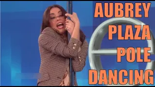 Aubrey Plaza pole dancing