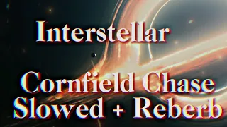 Cornfield Chase - Interstellar | SLOWED + REVERB + 8D AUDIO