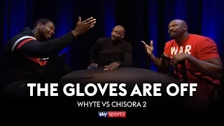 GLOVES ARE OFF: Dillian Whyte vs Dereck Chisora 2 | The Rematch