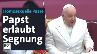 Gleichgeschlechtliche Paare: Papst erlaubt Segnung | BR24