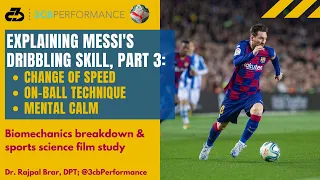 Explaining Messi's dribbling ability, part 3: Change of speed, on-ball technique, & mental calm