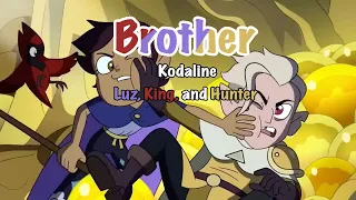 Luz and her brothers AMV - Brother by Kodaline  (Suggested by @eevee9500 )