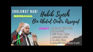 SHOLAWAT NABI Sepanjang Masa Part. 2 bersama Habib Syech Bin Abdul Qodir Assegaf  TANPA IKLAN