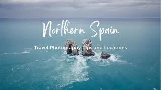 Top Places in Northern Spain for Photography