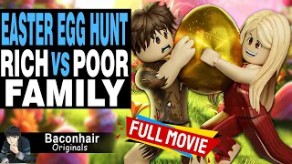 Easter Egg Hunt: Rich Family vs Poor Family, FULL MOVIE | roblox brookhaven 🏡rp