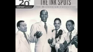 The Ink Spots - Into Each Life Some Rain Must Fall