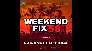 Dj KxngTy Official WeekendFix 58 2023