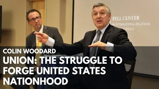 Union: The Struggle to Forge The Story of United States Nationhood with Colin Woodard