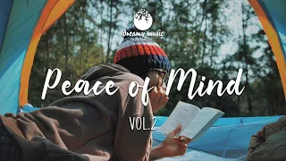 Peace Of Mind - Indie chill Mix - Indie / Pop / Folk / Chill Mix Playlist | Vol.2 | May 2021