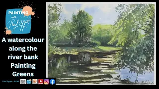 A Watercolour Along the River Bank - Painting Greens