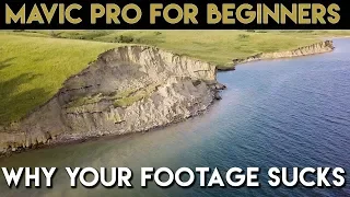 Mavic Pro Settings - Stop Getting Terrible Footage