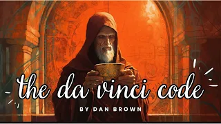 The Da Vinci Code: A Thrilling Adventure of Secrets, Symbols, and Conspiracy Theories