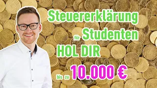 Steuererklärung für Studenten 2021 - Bis zu 10.000 € zurück!