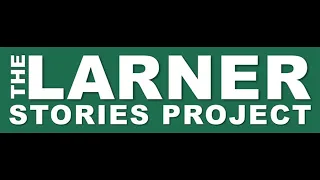 Larner Stories Project - Pilot Episode - Chris Veal