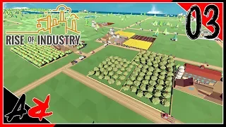 Rise of Industry - Ep3 - Farm Area