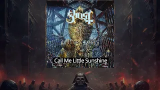 Ghost - Call Me Little Sunshine With Orchestra