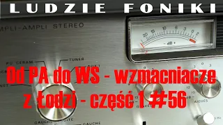 Od PA do WS - wzmacniacze z Łodzi - część 1 #56