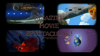 Disaster Movie Spectacular! (My Version!)