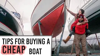 BUYING A BUDGET SAILBOAT | 9 TIPS on How To Buy a Cheap Boat | EP3