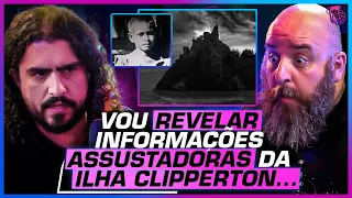 DESVENDANDO os MISTÉRIOS da ILHA CLIPPERTON - PIRULLA, CARLOS RUAS E EMÍLIO GARCIA