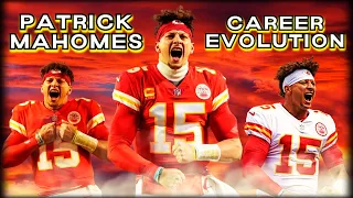 The Evolution of Patrick Mahomes