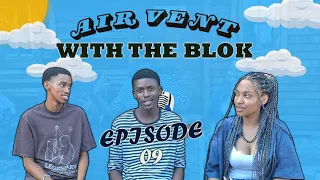 AIRVENT WITH THE BLOK EP.09(DELULU LOGS, SHOTERNED TEXT STYLES, ETC.)