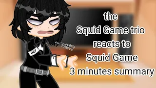 Squid Game trio reacts to "Squid Game 3 minutes summary | part 2 [GC] // Squid Game //