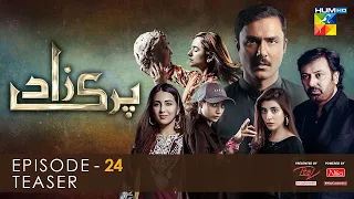Parizaad Episode 24 | Teaser | Presented By ITEL Mobile & NISA Cosmetics | HUM TV Drama