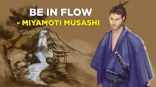 5 Ways To Effortlessly Flow With Your Life - Miyamoto Musashi