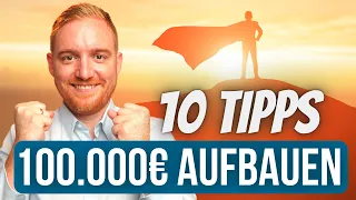 Die ersten 100.000€ im Depot aufbauen: SO SCHNELL WIE MÖGLICH | 10 Tipps