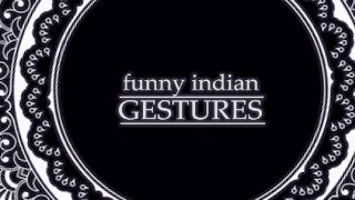 Top 10 Funny Indian Gestures Every Indian Can Instantly Relate To - Comedy One