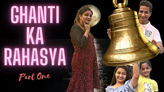 Ghanti Ka Rahasya Part 1 🔔 | घंटी का रहस्य | Suspense Story | Cute Sisters