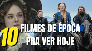 10 MELHORES FILMES DE ÉPOCA QUE VALEM A PENA ASSISTIR HOJE