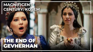 End Of Gevherhan Sultan | Magnificent Century: Kosem Special Scenes