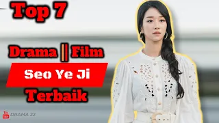 7 Drama Dan Film Terbaik Seo Ye Ji