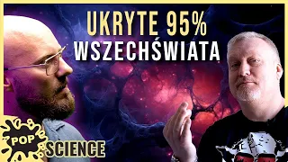 Nie widzimy 95% wszechświata! Ciemna materia i ciemna energia - POP Science #61