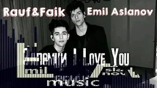 Shami, Rauf&Faik - Запомни I Love You (Emil Aslanov Remix)
