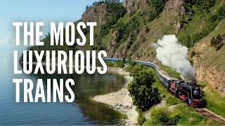 The Top 10 Most Luxurious Trains in the World