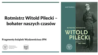 Witold Pilecki: Bohater naszych czasów – FRAGMENTY KSIĄŻEK WYDAWNICTWA IPN [39]