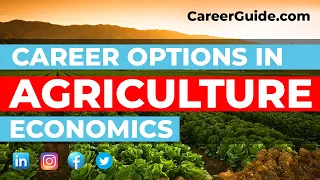 Career options in agriculture economics | career2023 | CareerGuide.com