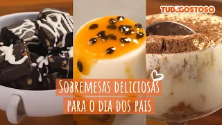 Sobremesas Deliciosas para o Dia dos Pais | Receitas TudoGostoso