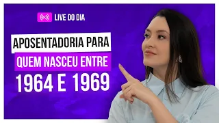 Regras de aposentadoria se você nasceu de 1964 a 1969