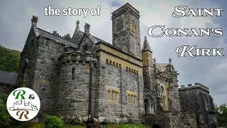 The story of St Conan's Kirk