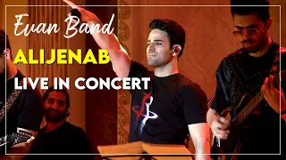 Evan Band - Alijenab I Live In Rasht Concert ( ایوان بند -عالیجناب )