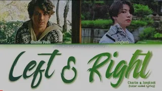 Charlie Puth & Jungkook - Left And Right (Color Coded Lyrics)
