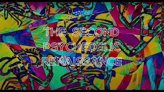 The Second Psychedelic Renaissance video essay | Eclectic Spacewalk Productions