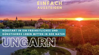 Auswandern nach Ungarn: Neustart in ein freiheitliches Leben NICHT am Balaton  – EINFACH AUSSTEIGEN