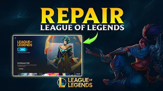 How to Repair League of Legends Client in 2024 | Repair LOL Client