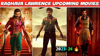 Top 06 Raghava Lawrence Upcoming Movies 2023-2024|| Raghava Lawrence Upcoming  Movies list 2023-2024