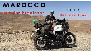 Marocco 2024 - eine Himalayan in Marocco  Teil 3. - Über dem Limit